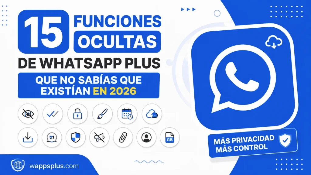 15 funciones ocultas de WhatsApp Plus que no sabías que existían en 2026