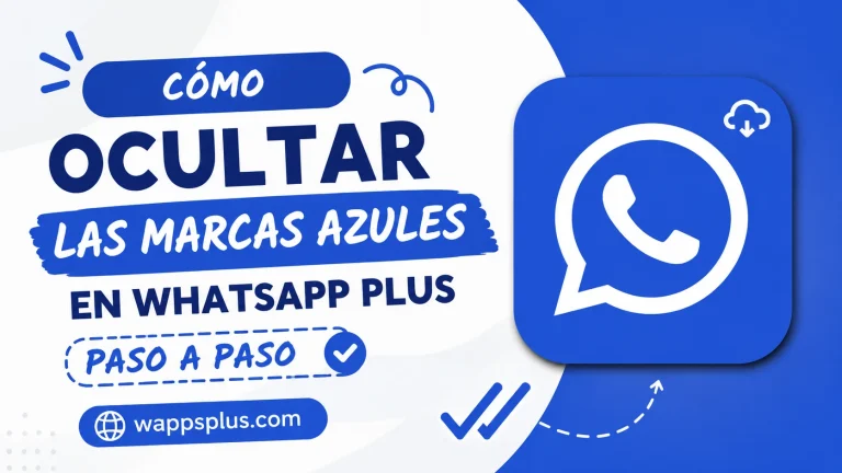 Cómo ocultar las marcas azules en WhatsApp Plus paso a paso