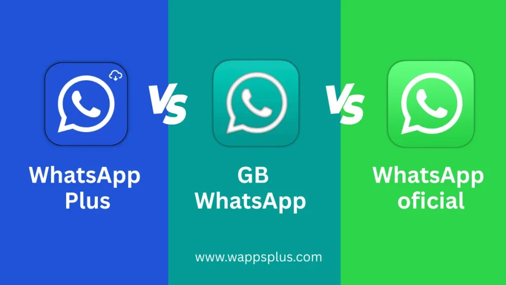 WhatsApp Plus vs GB WhatsApp vs WhatsApp oficial